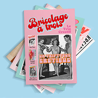 Limited edition: Bricolage a trois